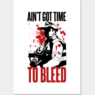 Blaine - Ain't Got time to Bleed Posters and Art